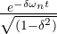 \frac { { e }^{-\delta { \omega _{ n } }t } }{ { \sqrt { (1-{ \delta }^{ 2 }) } } }